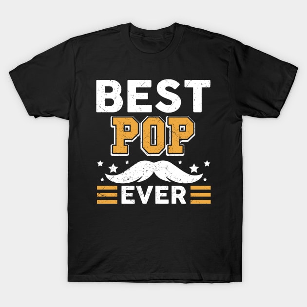 Best Pop Ever Vintage Fathers Day Fun T-Shirt by kristazzsa112